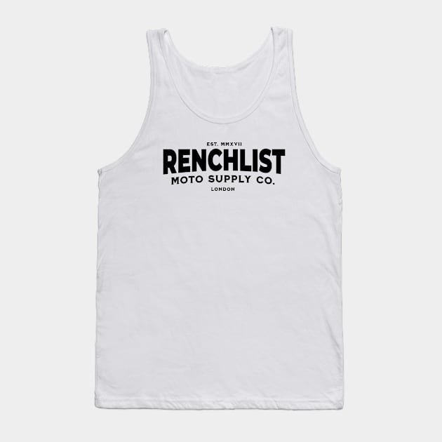 Renchlist Moto Supply Co. London [Black Wordmark] Tank Top by Renchlist Moto Supply Co.